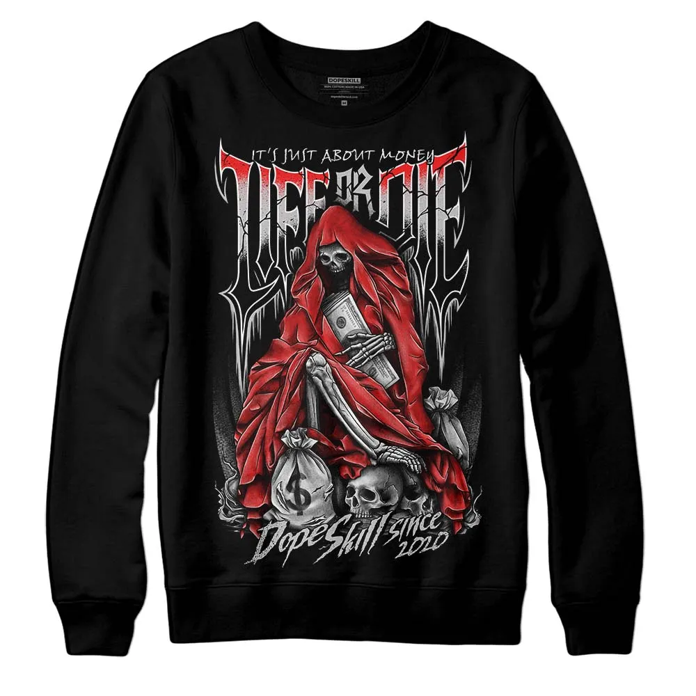 AJ Spizike Bred DopeSkill Sweatshirt Life or Die Graphic sold by DopeSkill