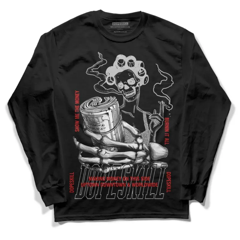 AJ Spizike Bred DopeSkill Long Sleeve T-Shirt Show Me The Money Graphic sold by DopeSkill