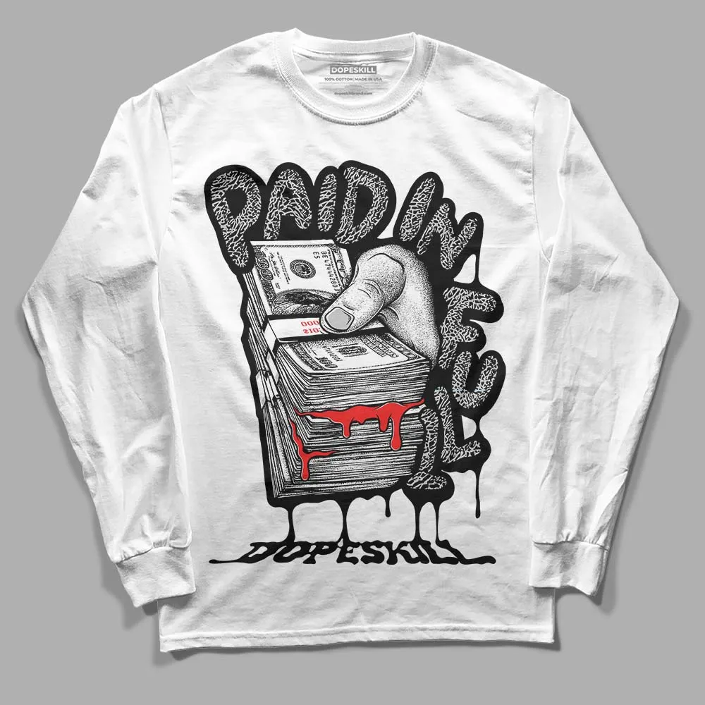 AJ Spizike Bred DopeSkill Long Sleeve T-Shirt Paid In Full Graphic sold by DopeSkill product image thumbnail 2