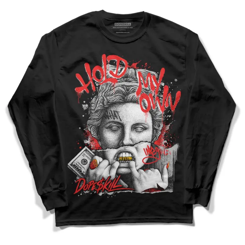 AJ Spizike Bred DopeSkill Long Sleeve T-Shirt Hold My Own Graphic sold by DopeSkill