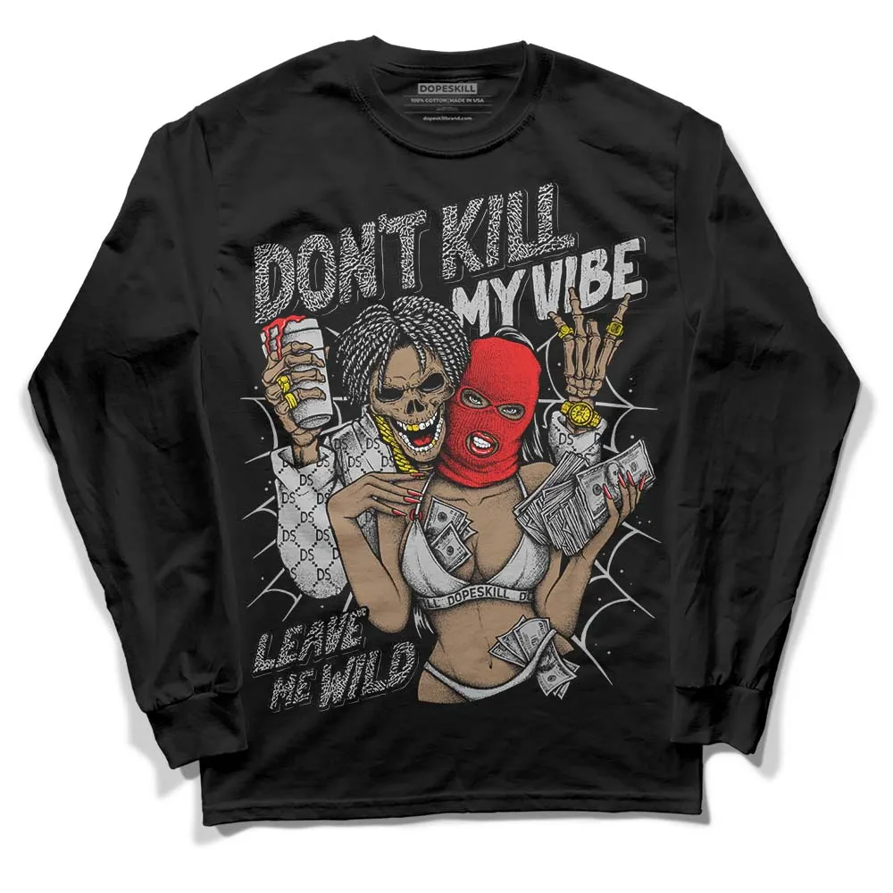 AJ Spizike Bred DopeSkill Long Sleeve T-Shirt Don't Kill My Vibe Graphic sold by DopeSkill