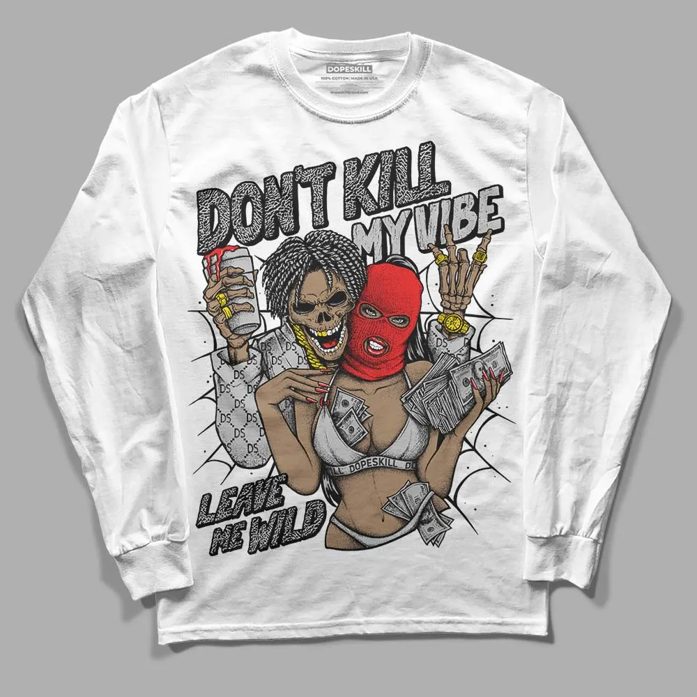 AJ Spizike Bred DopeSkill Long Sleeve T-Shirt Don't Kill My Vibe Graphic sold by DopeSkill product image thumbnail 2