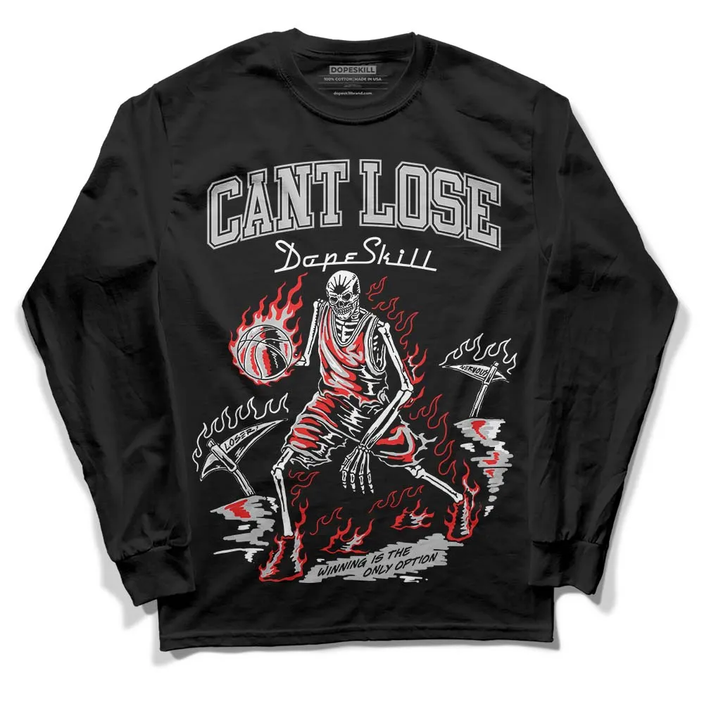 AJ Spizike Bred DopeSkill Long Sleeve T-Shirt Cant Lose Graphic sold by DopeSkill