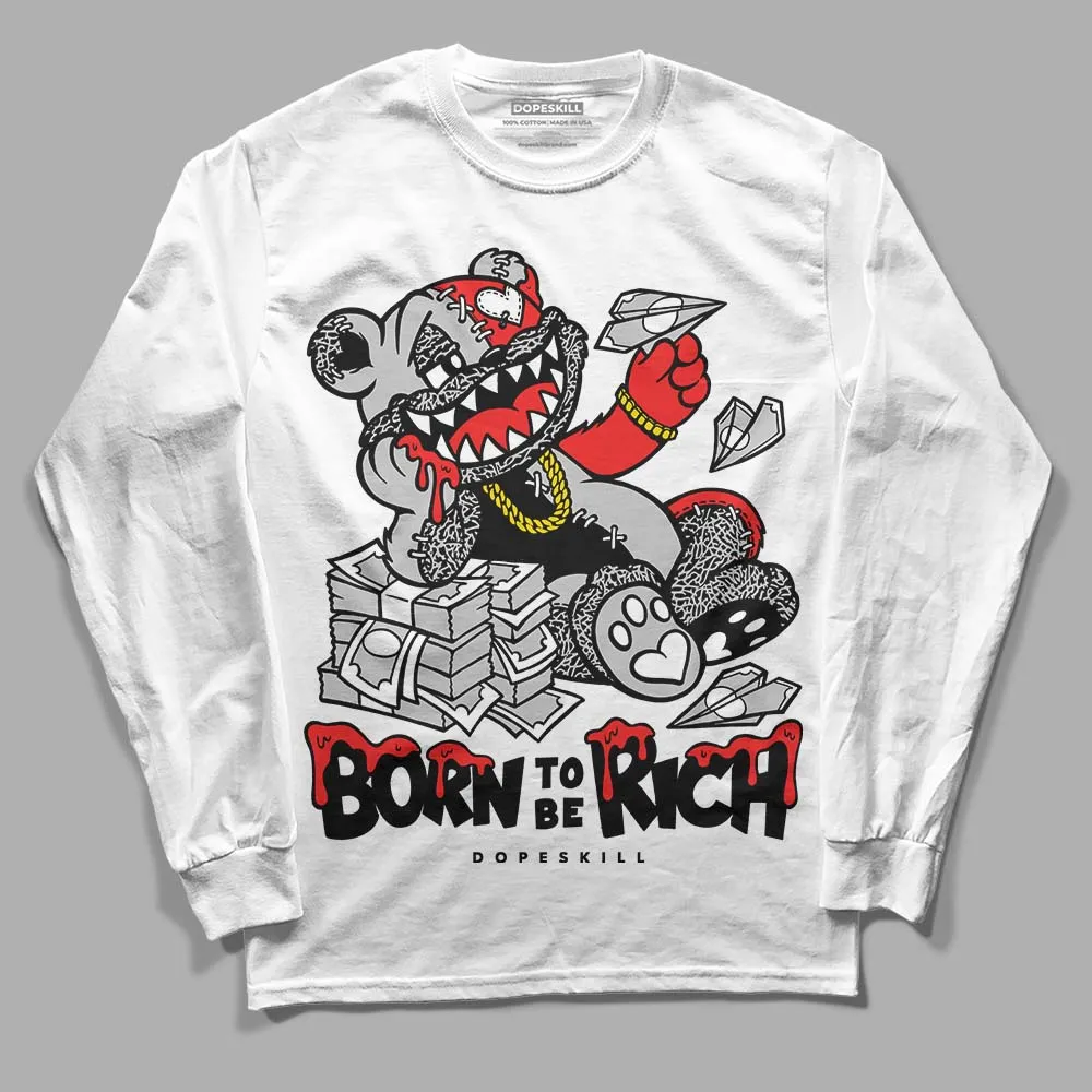 AJ Spizike Bred DopeSkill Long Sleeve T-Shirt Born To Be Rich Graphic sold by DopeSkill product image thumbnail 2