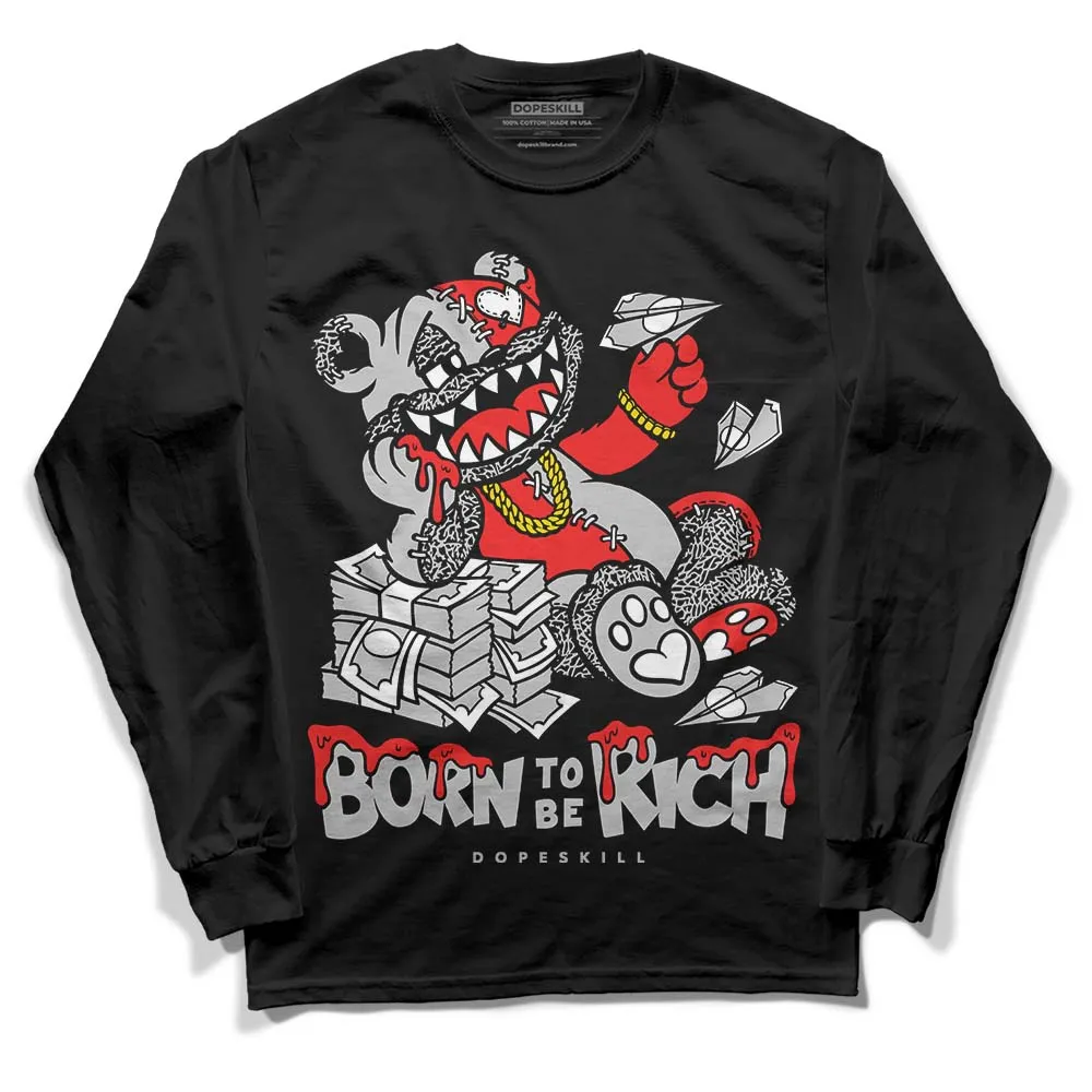 AJ Spizike Bred DopeSkill Long Sleeve T-Shirt Born To Be Rich Graphic sold by DopeSkill