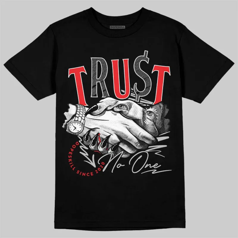 AJ Spizike Bred DopeSkill T-Shirt Trust No One Graphic sold by DopeSkill