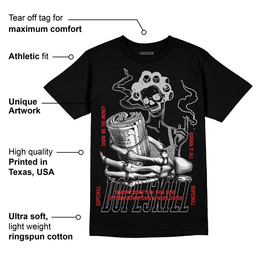 AJ Spizike Bred DopeSkill T-Shirt Show Me The Money Graphic sold by DopeSkill product image thumbnail 3