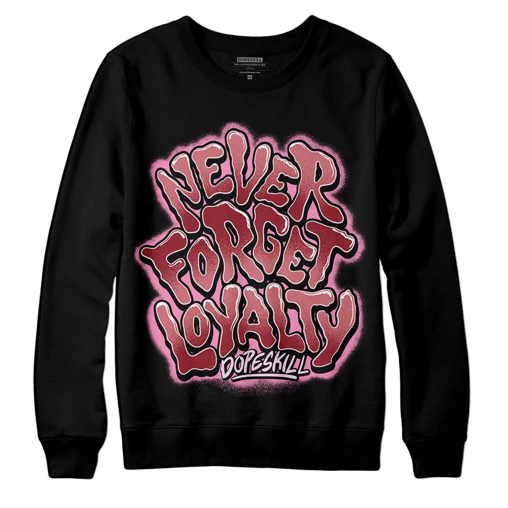 Valentine's Day Collection DopeSkill Sweatshirt Never Forget Loyalty Graphic sold by DopeSkill product image thumbnail 2