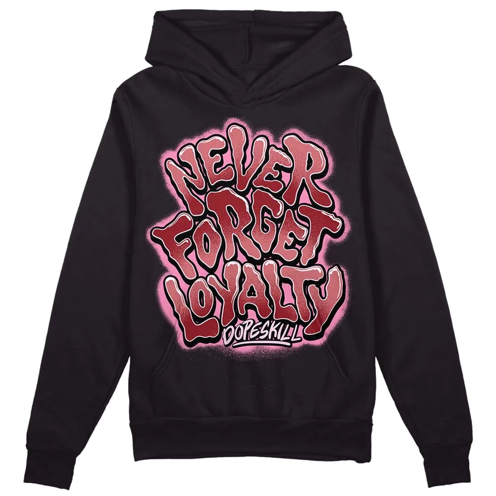 Valentine's Day Collection DopeSkill Hoodie Sweatshirt Never Forget Loyalty Graphic sold by DopeSkill product image thumbnail 2