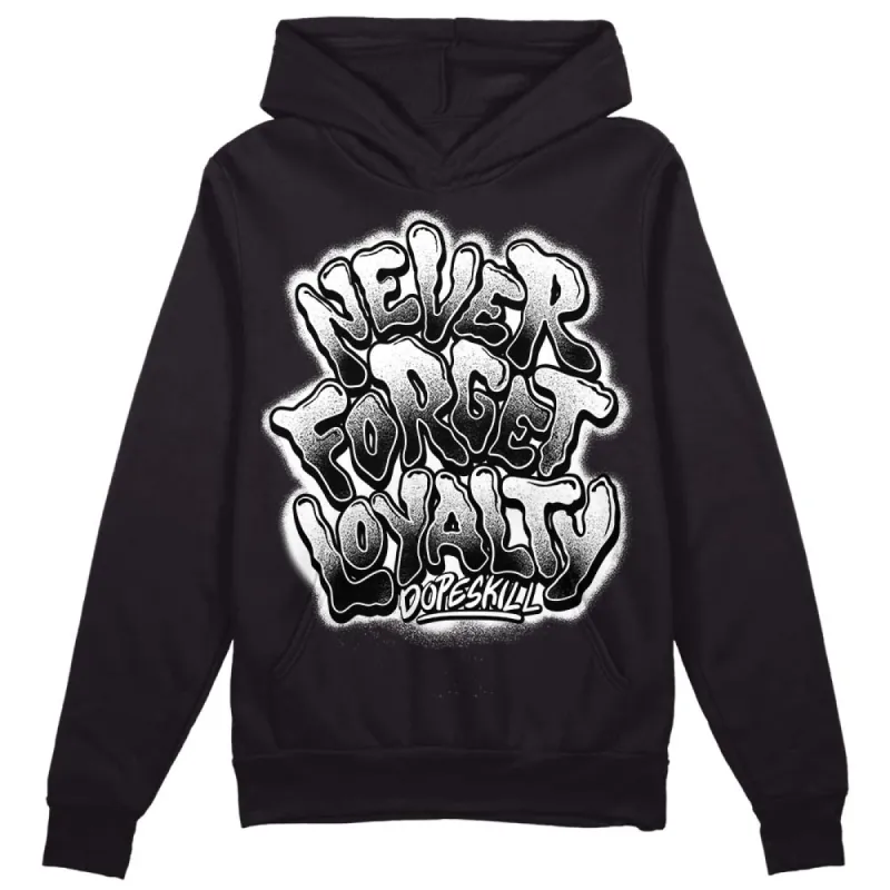 "Black/White" 1s DopeSkill Hoodie Sweatshirt Never Forget Loyalty Graphic sold by DopeSkill