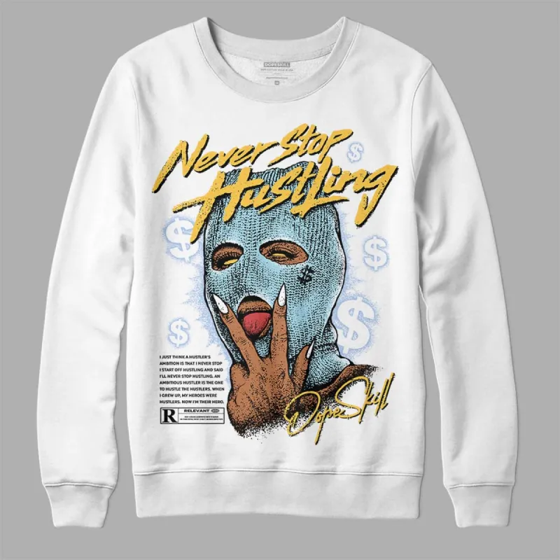 Blue Grey 13s DopeSkill Sweatshirt Never Stop Hustling Graphic sold by DopeSkill