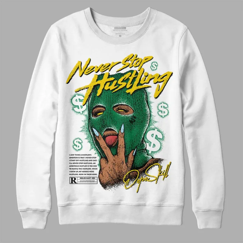 Lucky Green 5s DopeSkill Sweatshirt Never Stop Hustling Graphic sold by DopeSkill