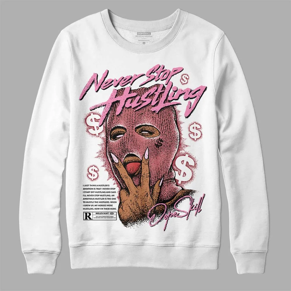 Valentine's Day Collection DopeSkill Sweatshirt Never Stop Hustling Graphic sold by DopeSkill