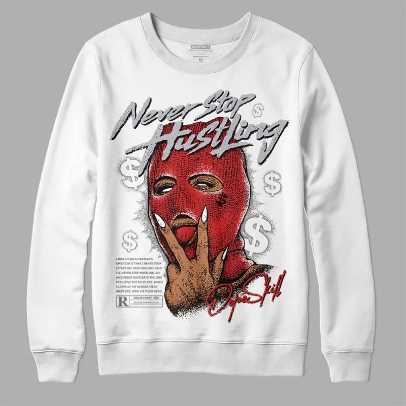 Wolf Grey 13s DopeSkill Sweatshirt Never Stop Hustling Graphic sold by DopeSkill