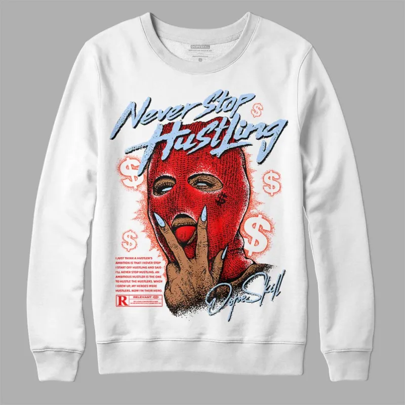 White Infrared 7s DopeSkill Sweatshirt Never Stop Hustling Graphic sold by DopeSkill