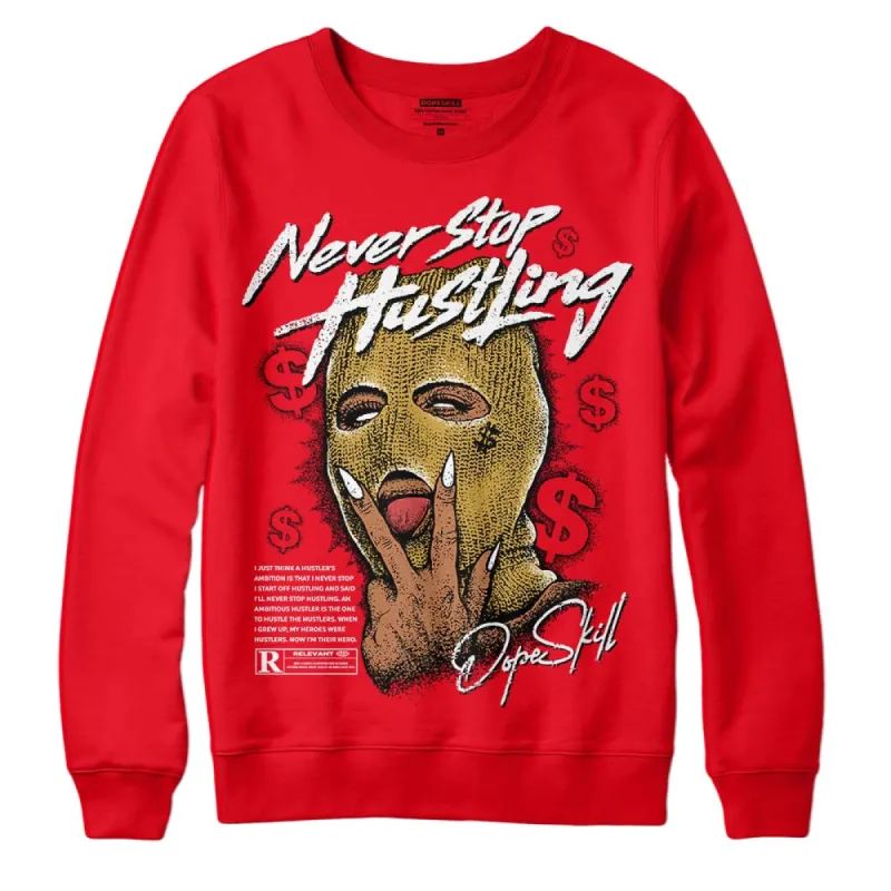 Red Thunder 4s DopeSkill Red Sweatshirt Never Stop Hustling Graphic sold by DopeSkill