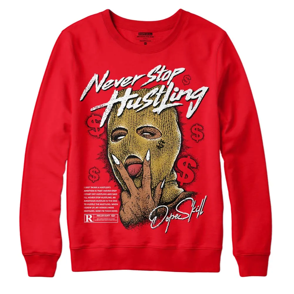 Red Thunder 4s DopeSkill Red Sweatshirt Never Stop Hustling Graphic sold by DopeSkill
