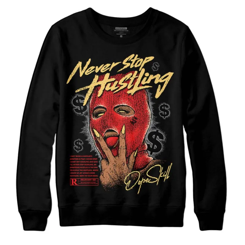Dunk On Mars 5s DopeSkill Sweatshirt Never Stop Hustling Graphic sold by DopeSkill