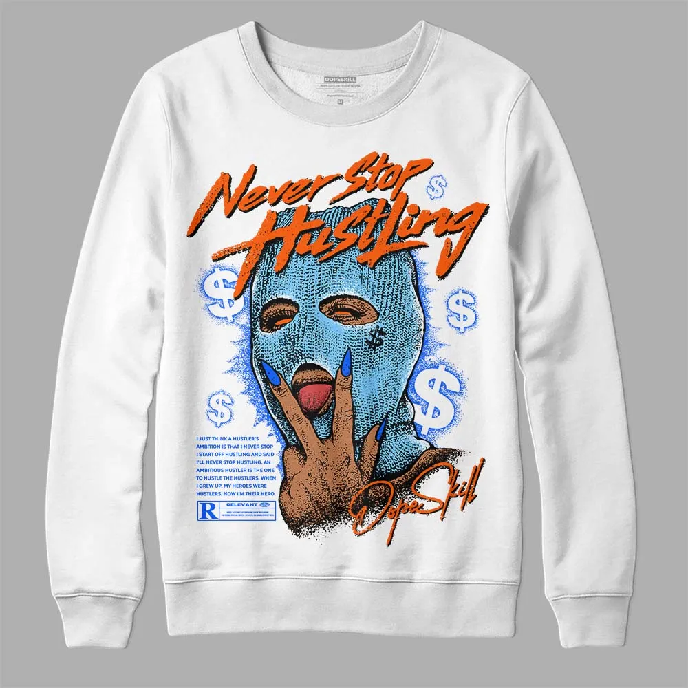 Dunk Futura University Blue DopeSkill Sweatshirt Never Stop Hustling Graphic sold by DopeSkill
