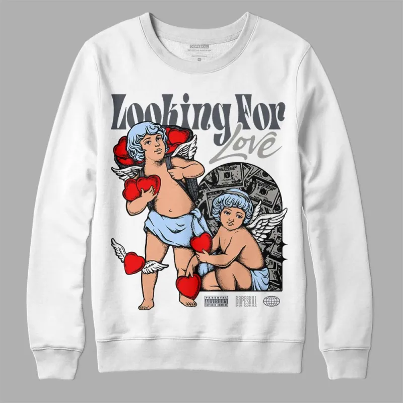 Cool Grey 11s DopeSkill Sweatshirt Looking For Love Graphic sold by DopeSkill