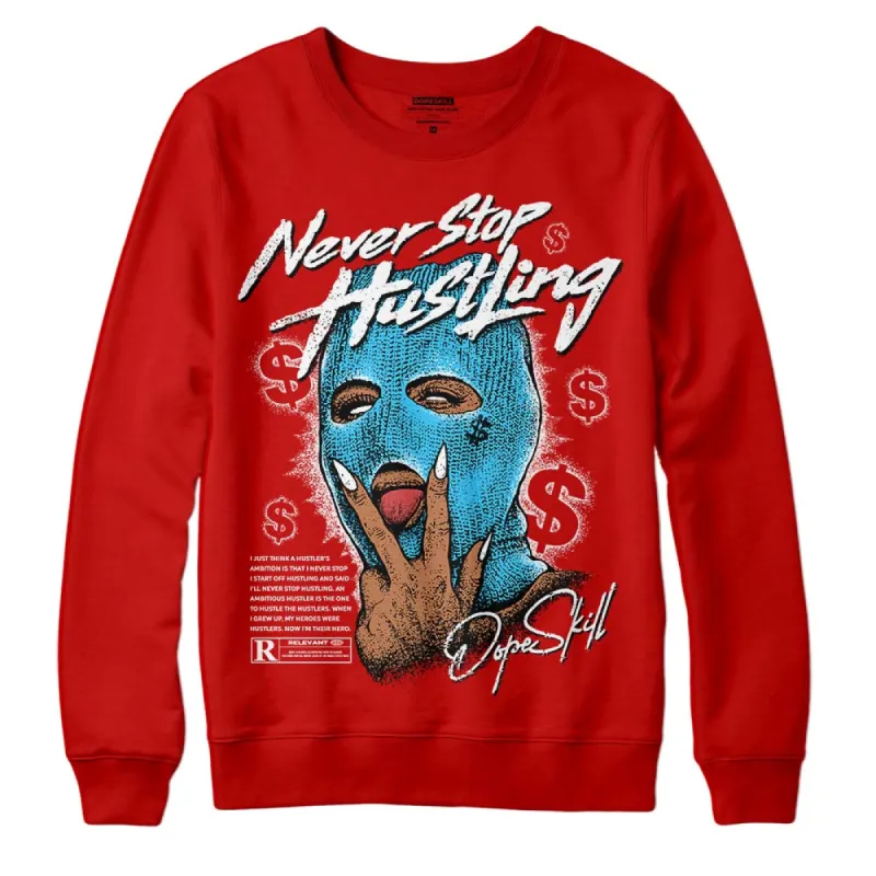 Red Collection DopeSkill Red Sweatshirt Never Stop Hustling Graphic sold by DopeSkill