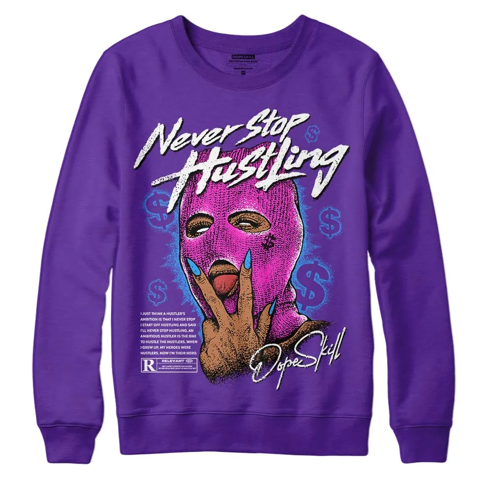 PURPLE Collection DopeSkill Purple Sweatshirt Never Stop Hustling Graphic sold by DopeSkill