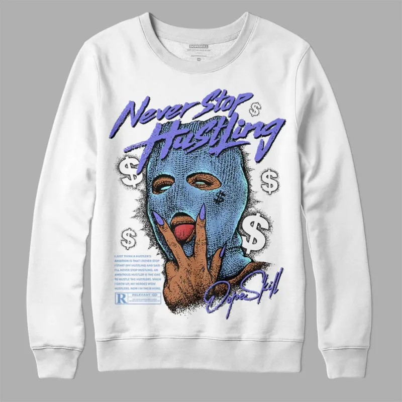 University Blue Collection DopeSkill Sweatshirt Never Stop Hustling Graphic sold by DopeSkill
