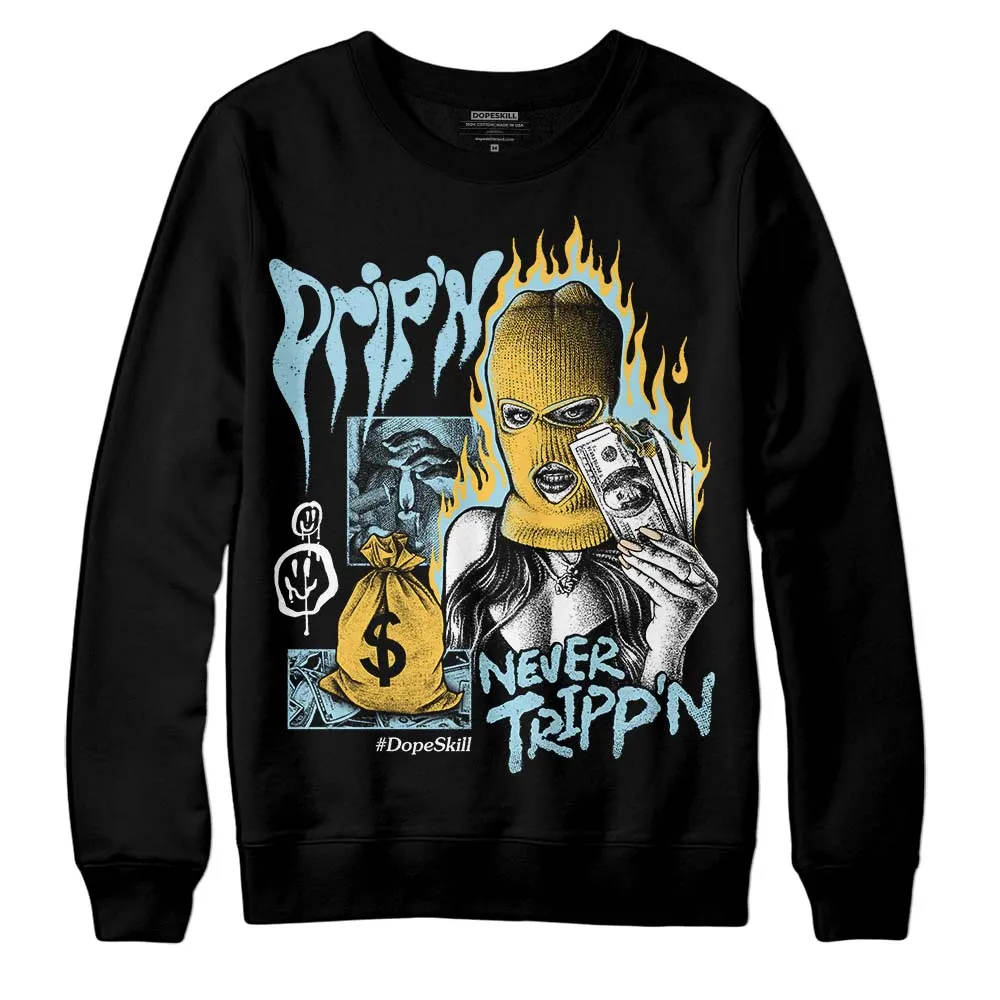 Blue Grey 13s DopeSkill Sweatshirt Drip'n Never Tripp'n Graphic sold by DopeSkill product image thumbnail 2