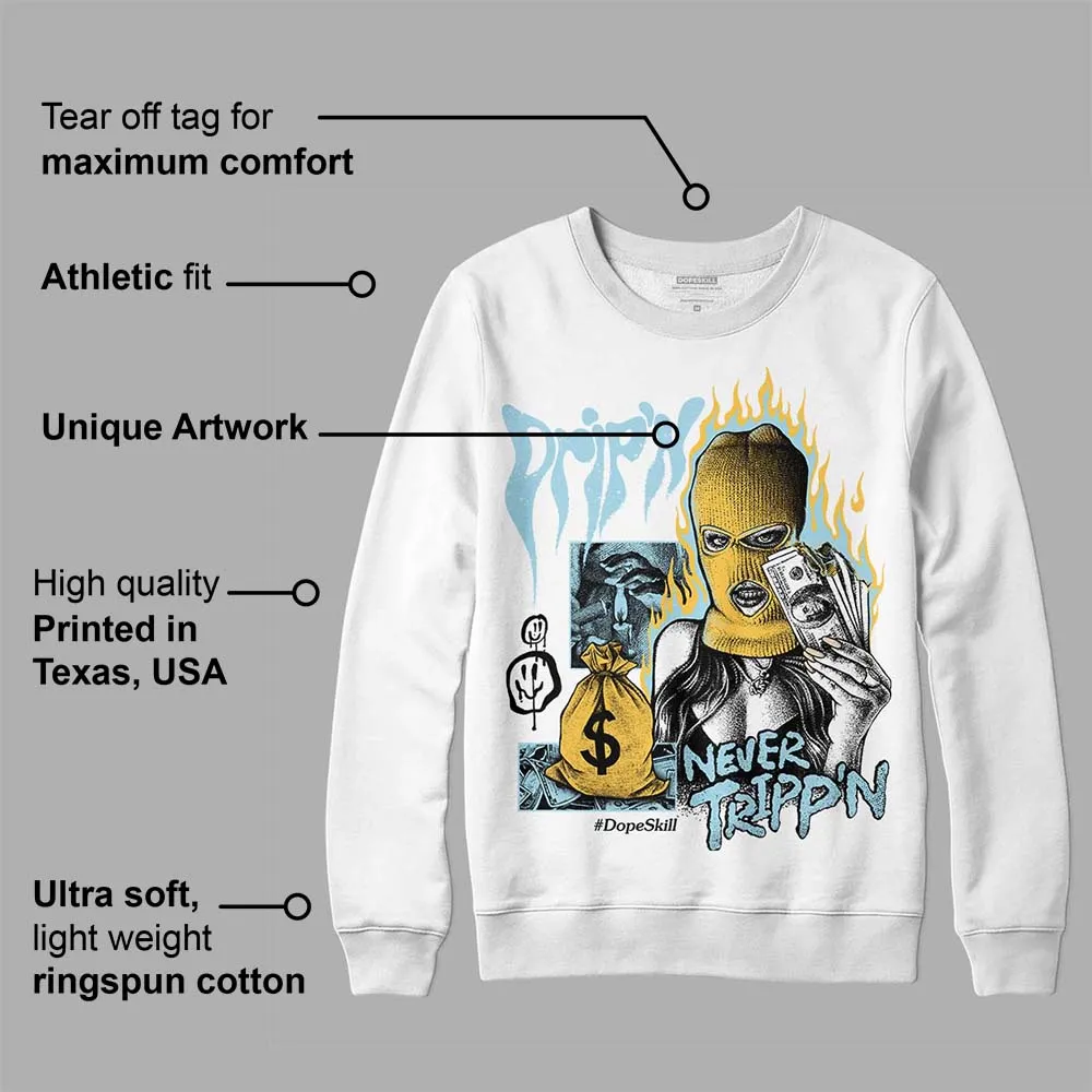 Blue Grey 13s DopeSkill Sweatshirt Drip'n Never Tripp'n Graphic sold by DopeSkill product image thumbnail 3