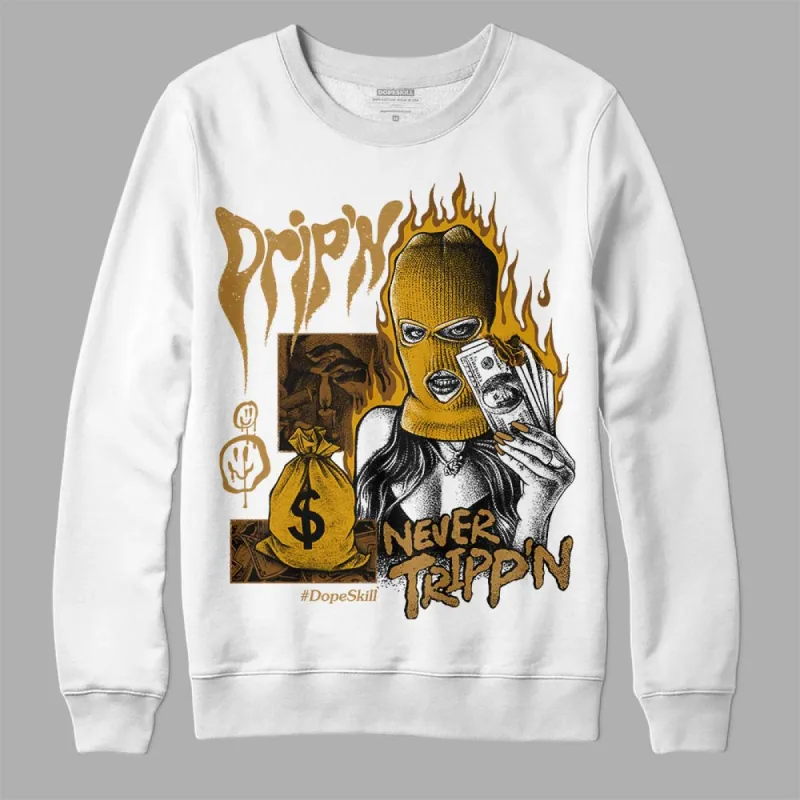 Wheat 13s DopeSkill Sweatshirt Drip'n Never Tripp'n Graphic sold by DopeSkill