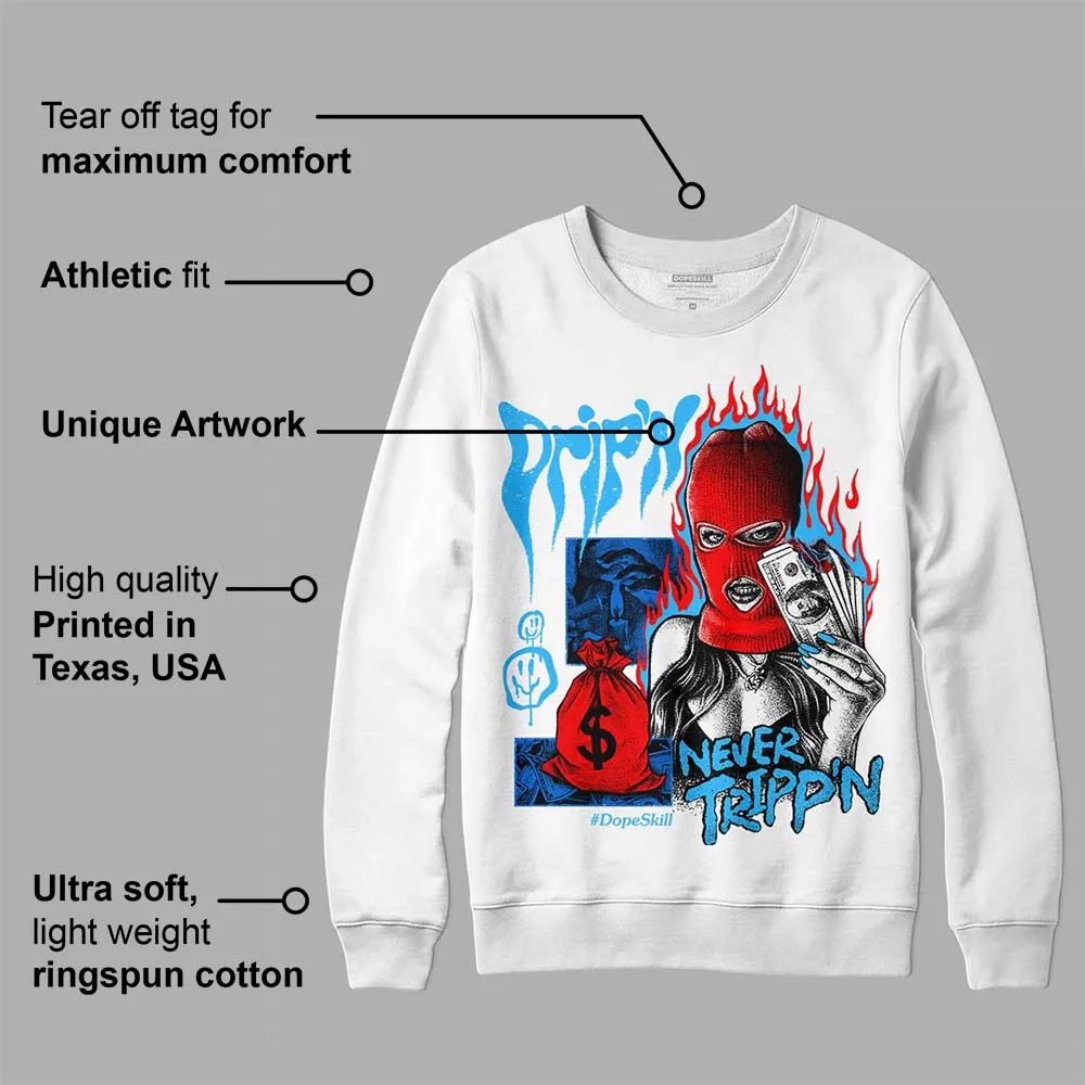 University Blue Toe 1s DopeSkill Sweatshirt Drip'n Never Tripp'n Graphic sold by DopeSkill product image thumbnail 3