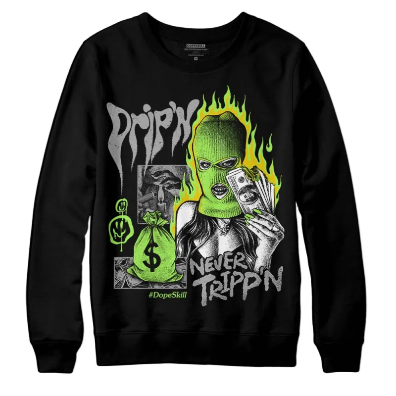 Green Bean 5s DopeSkill Sweatshirt Drip'n Never Tripp'n Graphic sold by DopeSkill