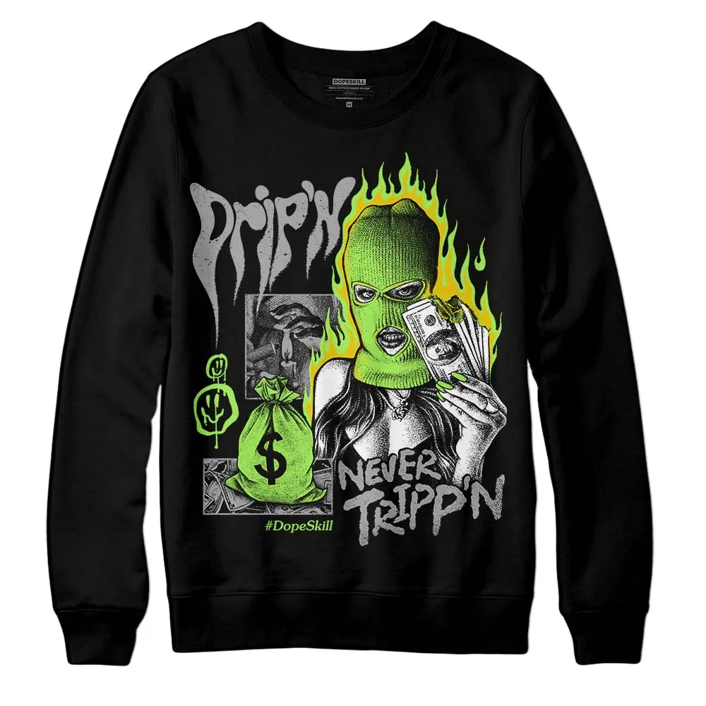 Green Bean 5s DopeSkill Sweatshirt Drip'n Never Tripp'n Graphic sold by DopeSkill