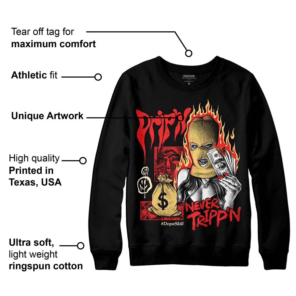 Dunk On Mars 5s DopeSkill Sweatshirt Drip'n Never Tripp'n Graphic sold by DopeSkill product image thumbnail 3