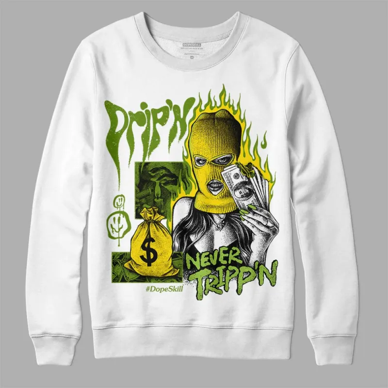 Dunk 'Chlorophyll' DopeSkill Sweatshirt Drip'n Never Tripp'n Graphic sold by DopeSkill