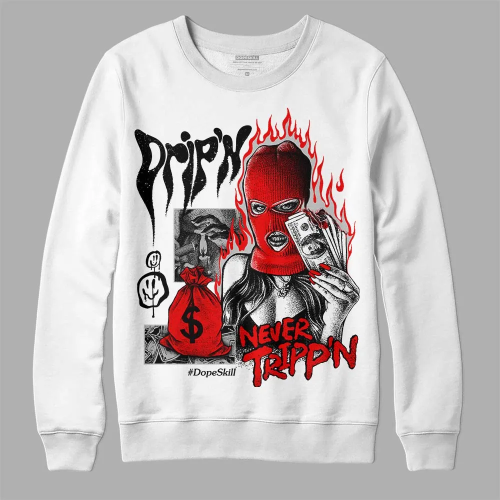Cherry 12s DopeSkill Sweatshirt Drip'n Never Tripp'n Graphic sold by DopeSkill