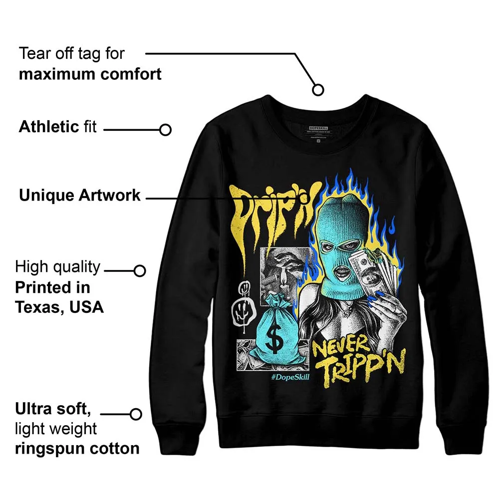 Aqua 5s DopeSkill Sweatshirt Drip'n Never Tripp'n Graphic sold by DopeSkill product image thumbnail 3