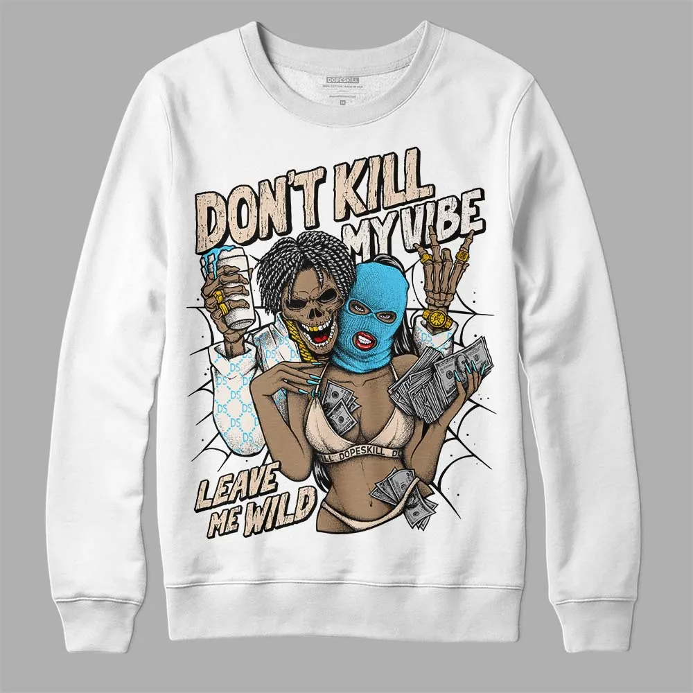 Sail Black 2s DopeSkill Sweatshirt Don't Kill My Vibe Graphic sold by DopeSkill product image thumbnail 2