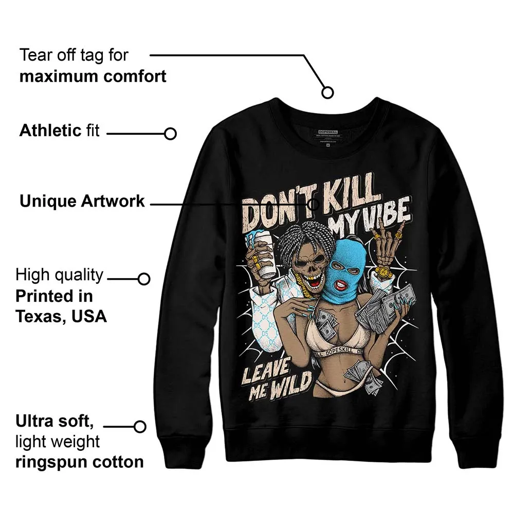Sail Black 2s DopeSkill Sweatshirt Don't Kill My Vibe Graphic sold by DopeSkill product image thumbnail 3