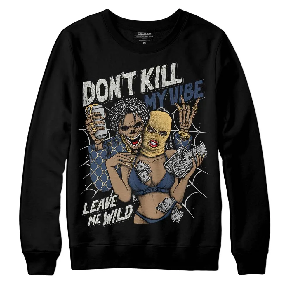 Dawn Photon Dust 5s DopeSkill Sweatshirt Don't Kill My Vibe Graphic sold by DopeSkill