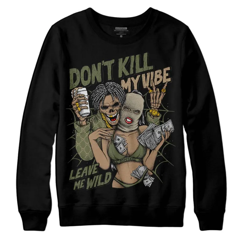 Max 90 Neutral Olive DopeSkill Sweatshirt Don't Kill My Vibe Graphic sold by DopeSkill