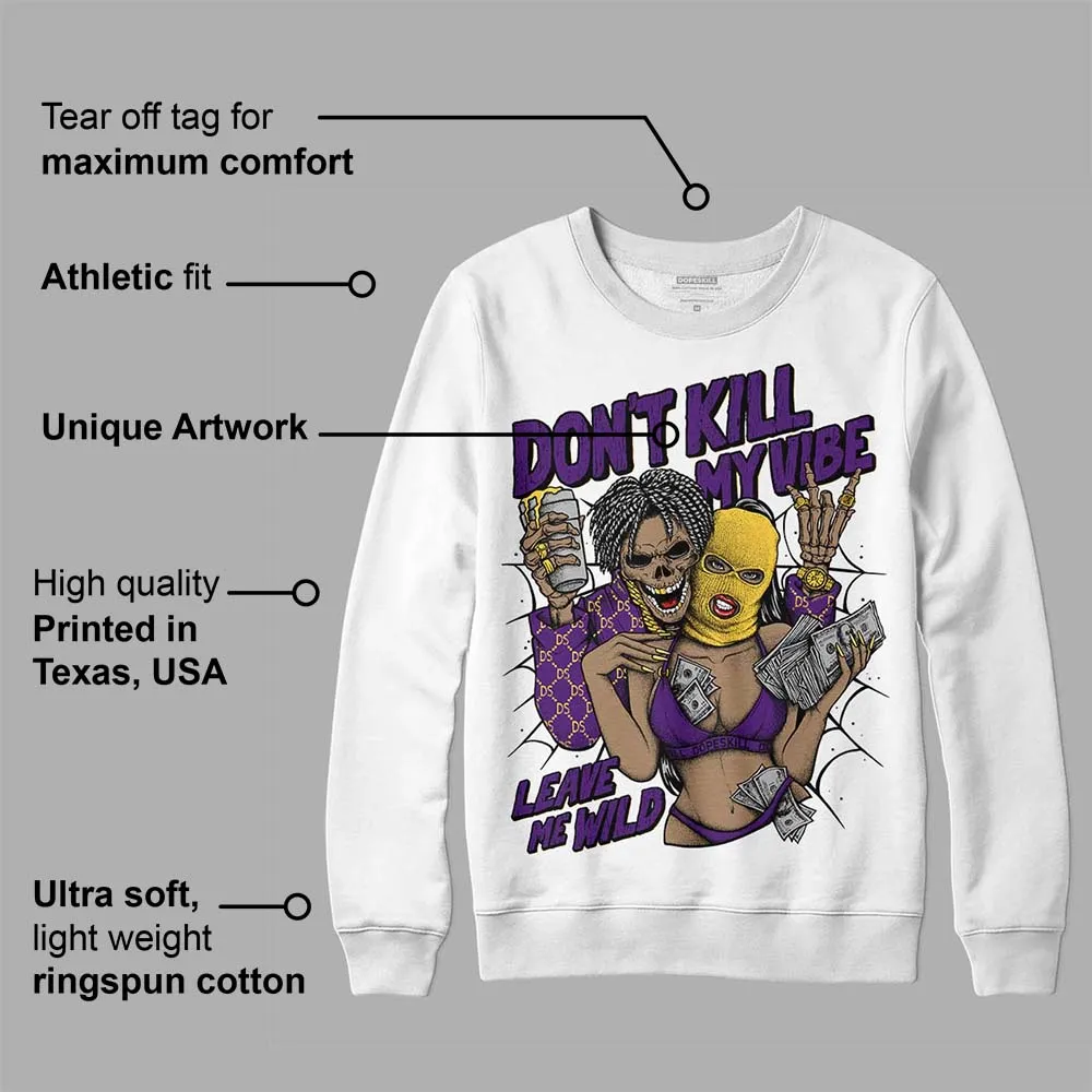 Field Purple 12s DopeSkill Sweatshirt Don't Kill My Vibe Graphic sold by DopeSkill product image thumbnail 3