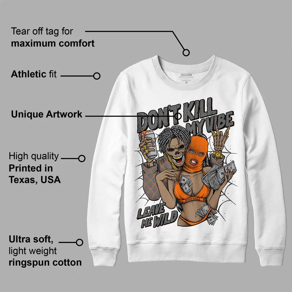 Fear Pack 3s DopeSkill Sweatshirt Don't Kill My Vibe Graphic sold by DopeSkill product image thumbnail 3
