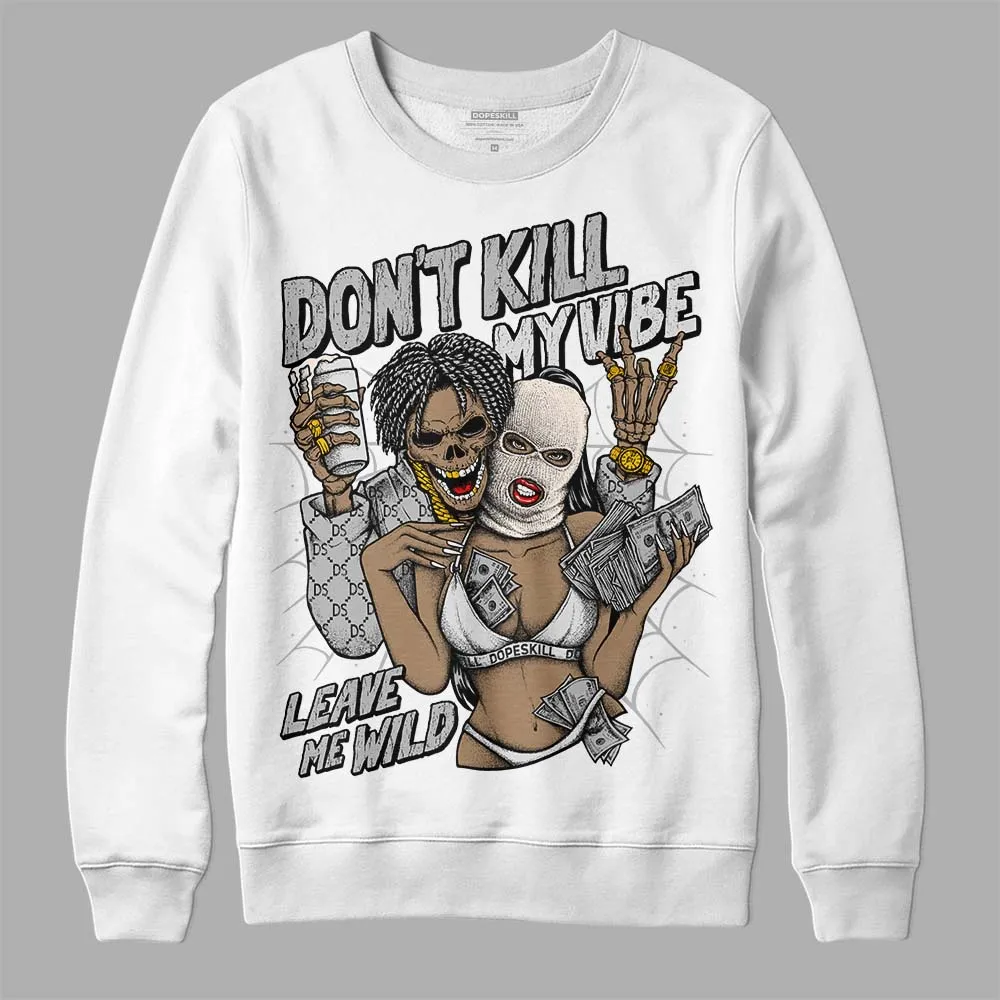 Dunk Cool Grey DopeSkill Sweatshirt Don't Kill My Vibe Graphic sold by DopeSkill product image thumbnail 2