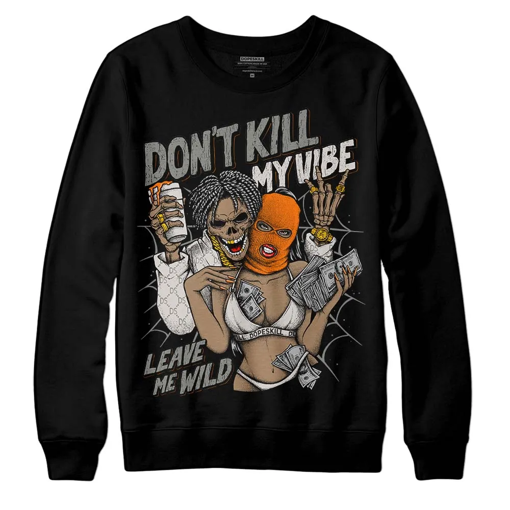 Craft 5s DopeSkill Sweatshirt Don't Kill My Vibe Graphic sold by DopeSkill
