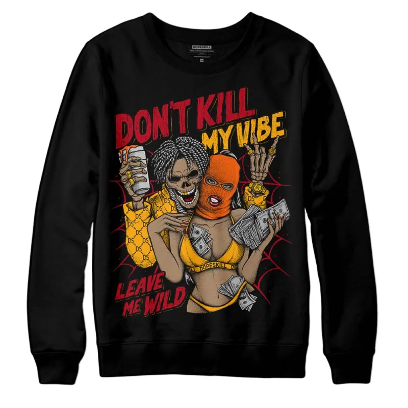 Citrus 7s DopeSkill Sweatshirt Don't Kill My Vibe Graphic sold by DopeSkill