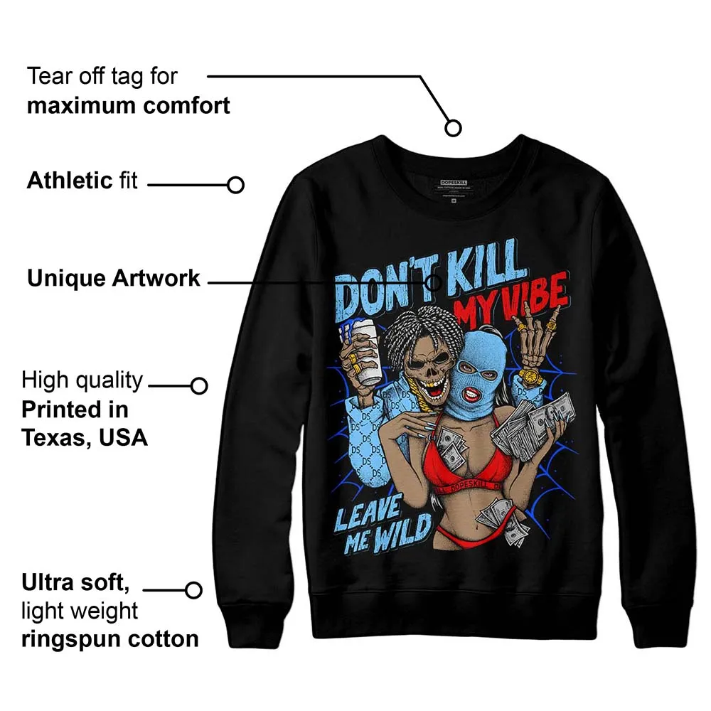 Cactus Jack 4s DopeSkill Sweatshirt Don't Kill My Vibe Graphic sold by DopeSkill product image thumbnail 3
