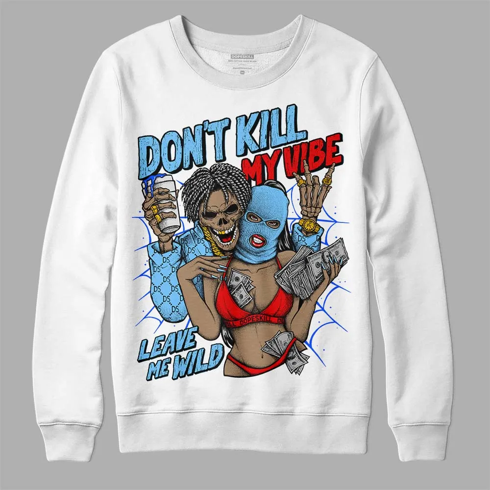 Cactus Jack 4s DopeSkill Sweatshirt Don't Kill My Vibe Graphic sold by DopeSkill product image thumbnail 2