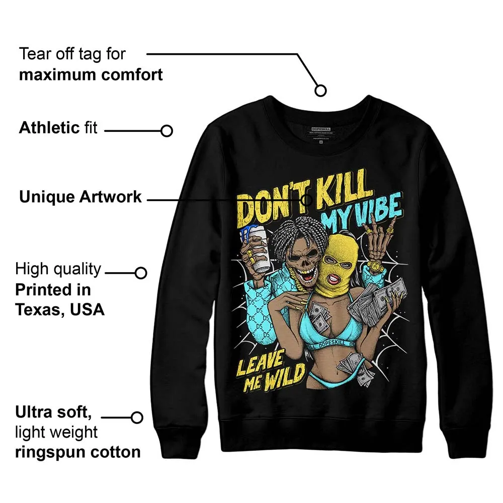 Aqua 5s DopeSkill Sweatshirt Don't Kill My Vibe Graphic sold by DopeSkill product image thumbnail 3