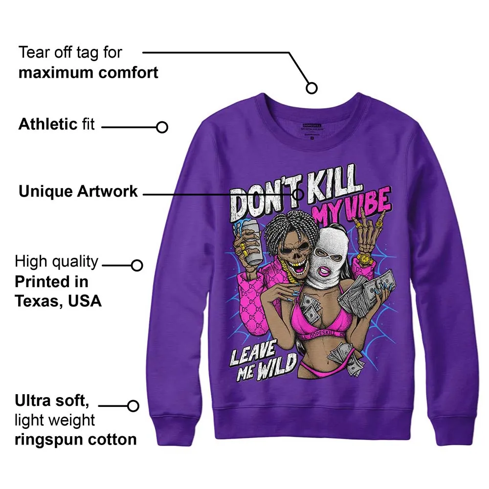 PURPLE Collection DopeSkill Purple Sweatshirt Don't Kill My Vibe Graphic sold by DopeSkill product image thumbnail 2